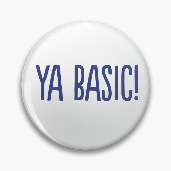 Item preview, Ya Basic! designed and sold by DigitalRedesign.
