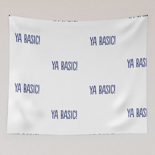 Item preview, Ya Basic! designed and sold by DigitalRedesign.