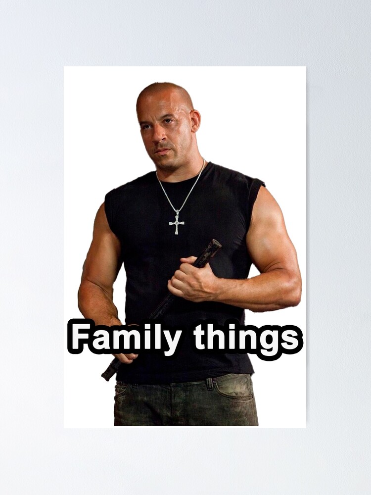 "Vindiesel FamilyMeme" Poster for Sale by Srvinnce Redbubble