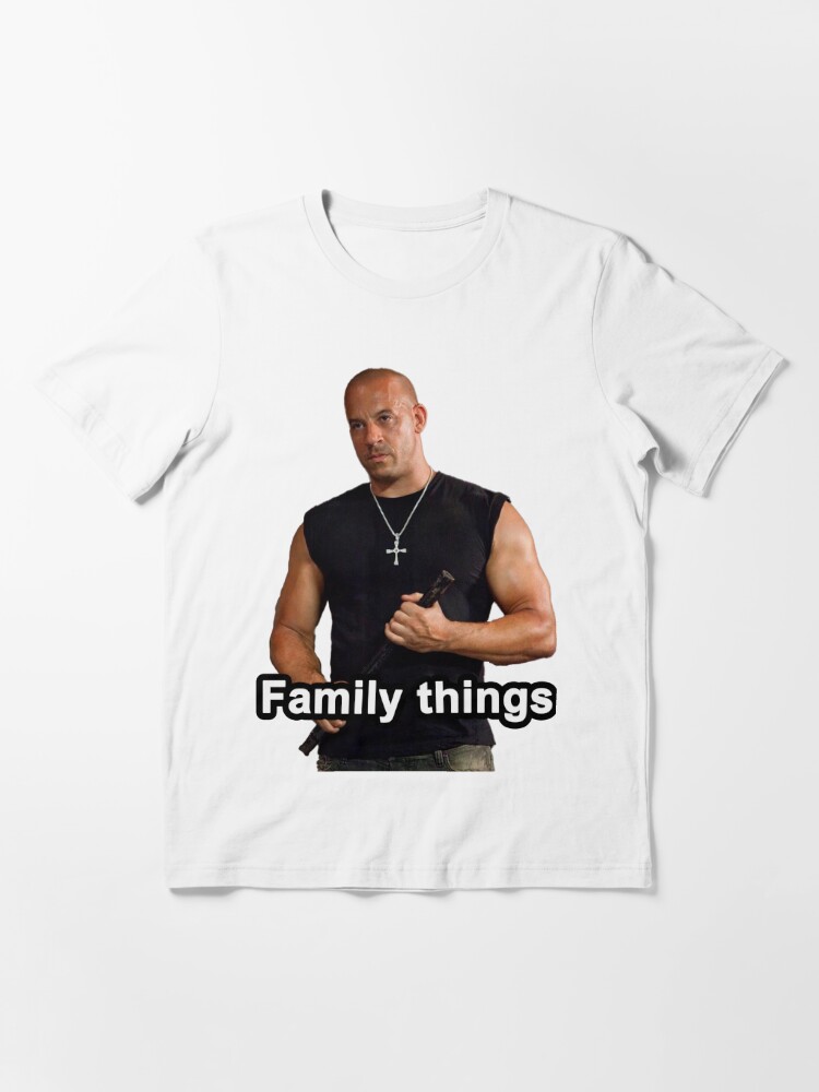 Vin diesel Family Meme Essential T Shirt