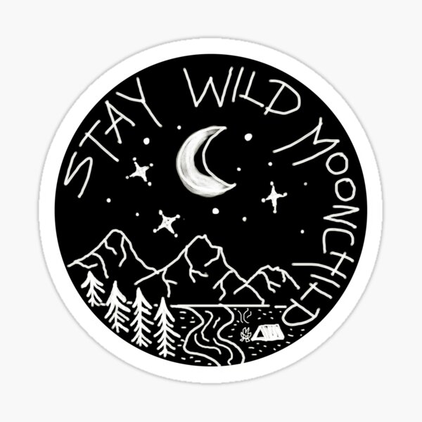 Stay Wild Moonchild Sticker