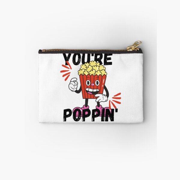 Item preview, You're Poppin' Cartoon designed and sold by BEyourself be.