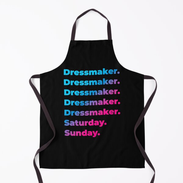 Item preview, Dressmaker. Saturday. Sunday. designed and sold by SVPOD.