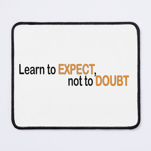 Item preview, Learn to Expect not to Doubt! designed and sold by Positive Mindzet!.