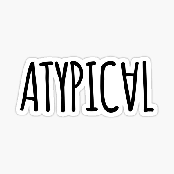 ATYPICAL Sticker