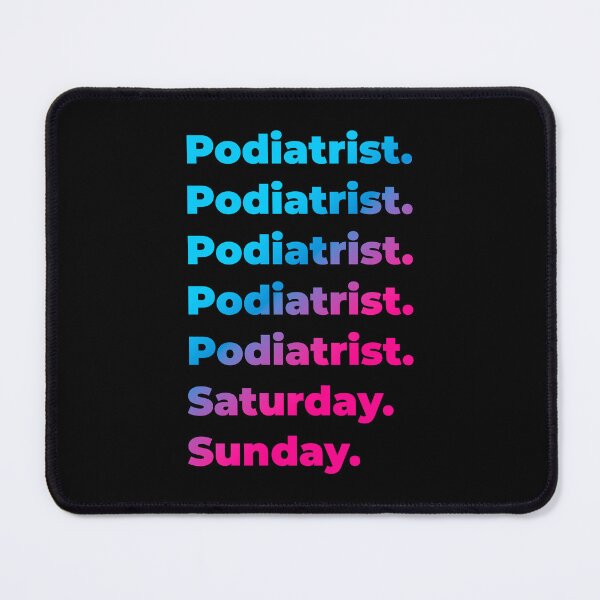Item preview, Podiatrist. Saturday. Sunday. designed and sold by SVPOD.