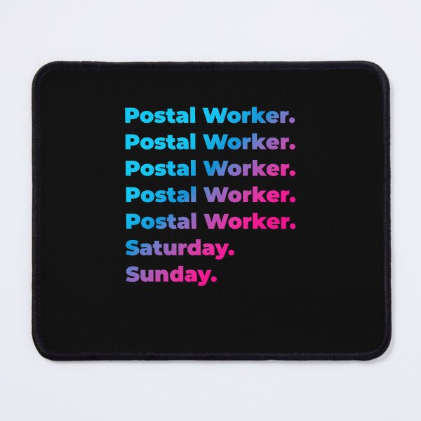 Item preview, Postal Worker. Saturday. Sunday. designed and sold by SVPOD.