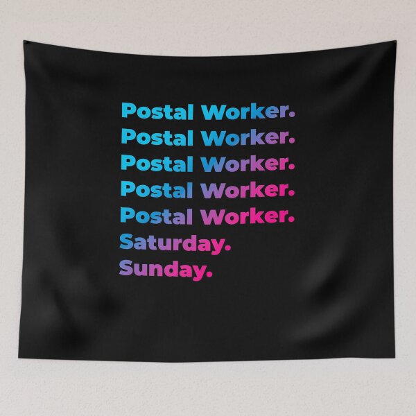 Item preview, Postal Worker. Saturday. Sunday. designed and sold by SVPOD.