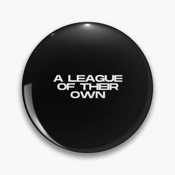 Item preview, A League Of Their Own Quotes designed and sold by dsxclothing.