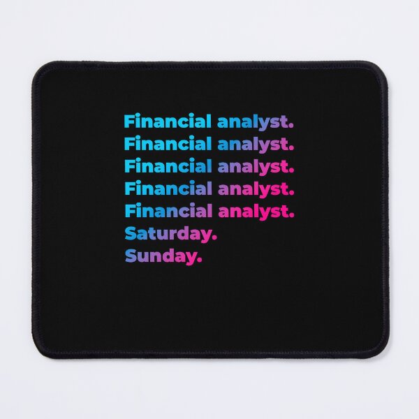 Item preview, Financial analyst. Saturday. Sunday. designed and sold by SVPOD.
