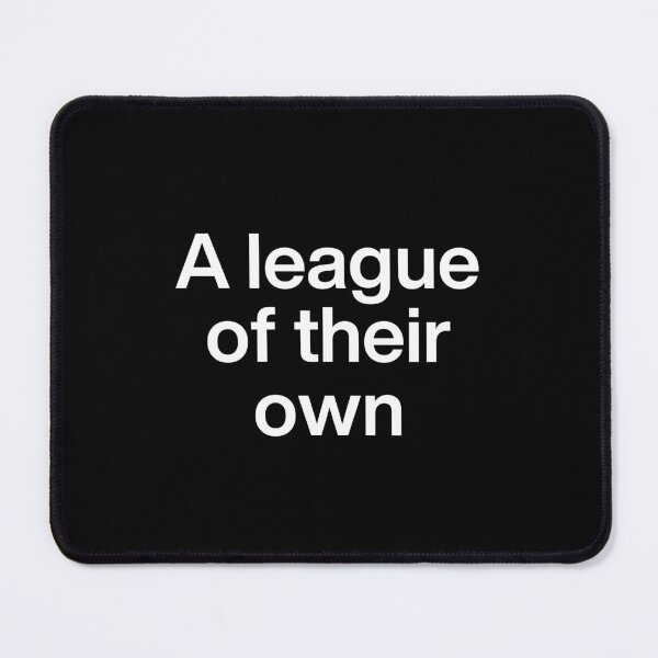 Item preview, A League Of Their Own Quotes designed and sold by dsxclothing.