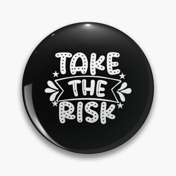 Item preview, Take The Risk designed and sold by AdventArt.