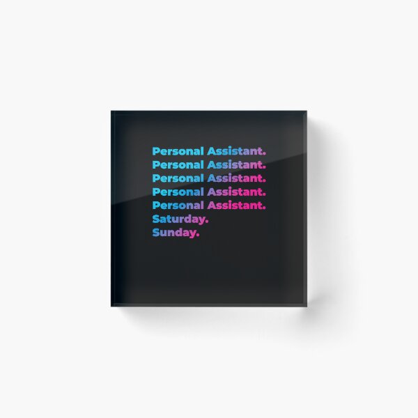 Item preview, Personal Assistant. Saturday. Sunday. designed and sold by SVPOD.