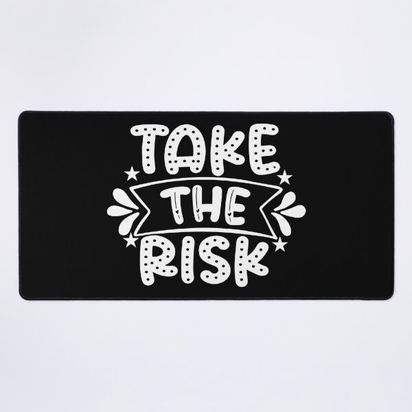 Item preview, Take The Risk designed and sold by AdventArt.