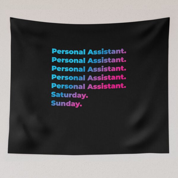 Item preview, Personal Assistant. Saturday. Sunday. designed and sold by SVPOD.