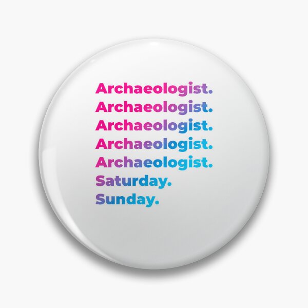 Item preview, Archaeologist work week designed and sold by SVPOD.