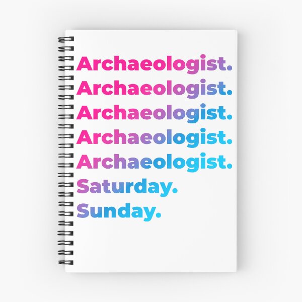 Item preview, Archaeologist work week designed and sold by SVPOD.