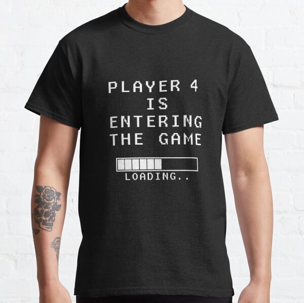 Player 4 T-Shirts for Sale