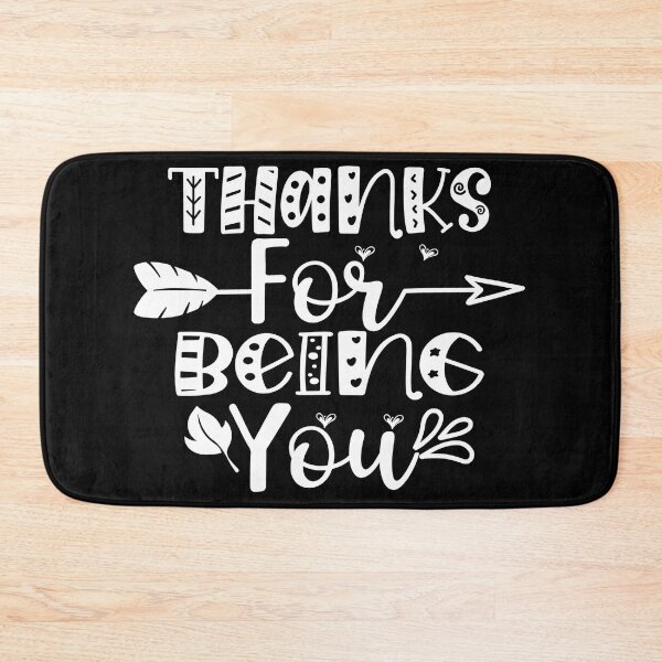 Item preview, Thanks For Being Me designed and sold by AdventArt.