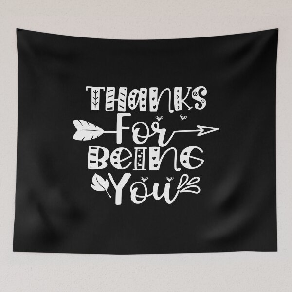 Item preview, Thanks For Being Me designed and sold by AdventArt.
