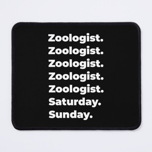 Item preview, Zoologist saturday and sunday designed and sold by SVPOD.
