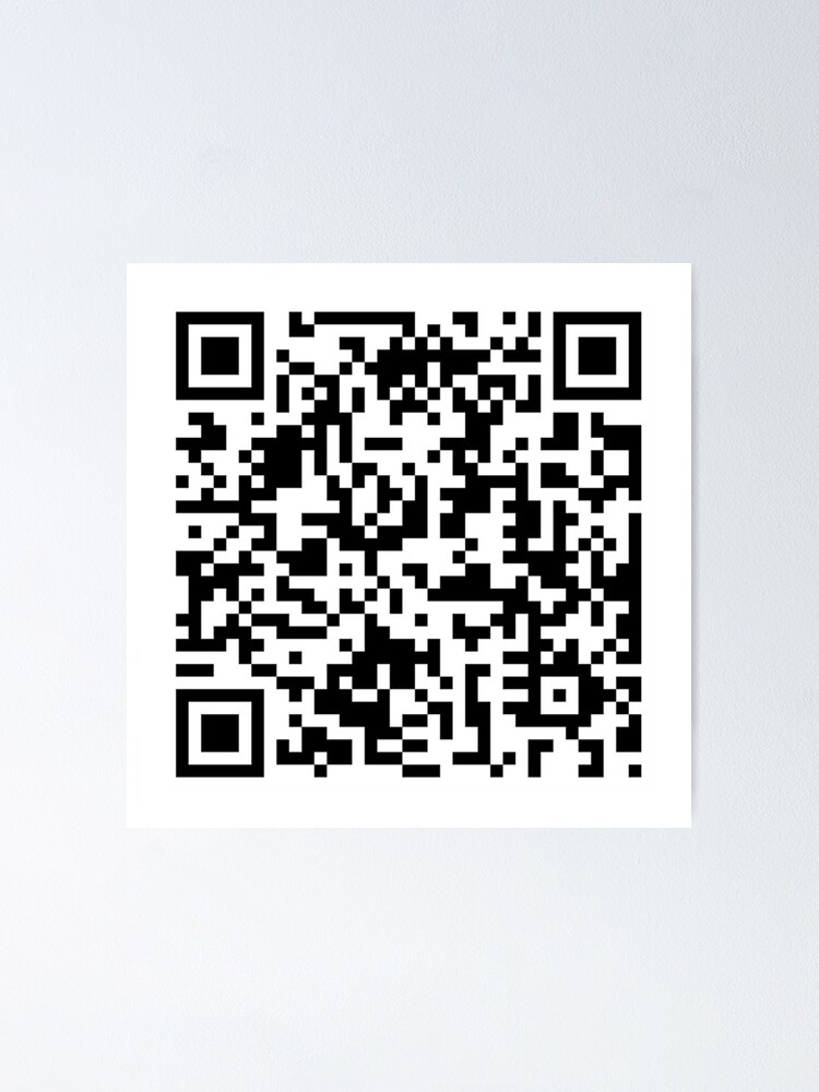 "rick roll QR code" Poster for Sale by yeehawboyy | Redbubble