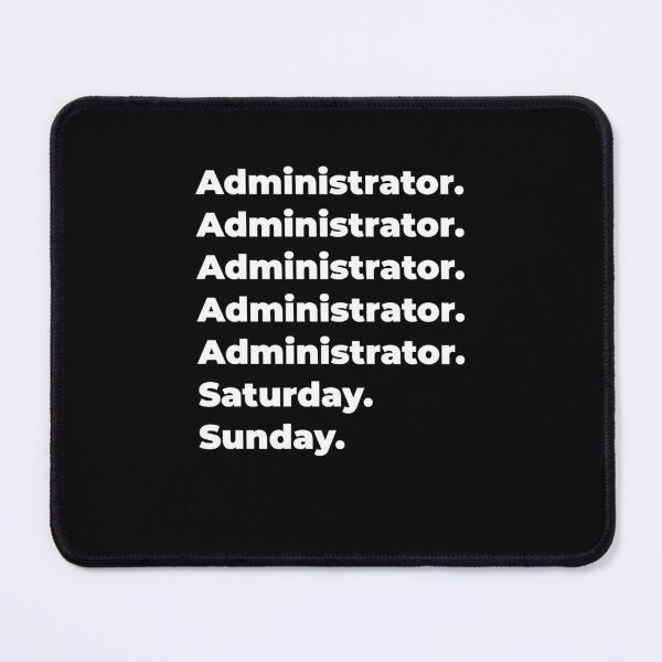 Item preview, Administrator saturday and sunday designed and sold by SVPOD.