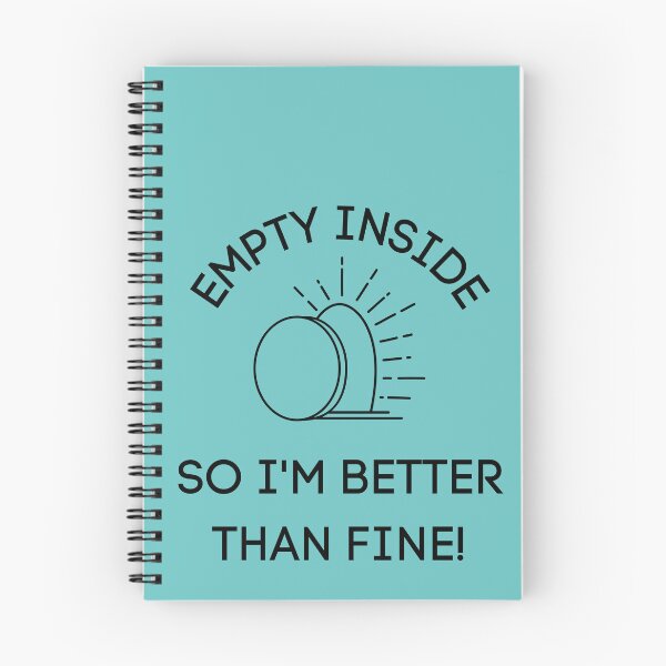 Item preview, Empty Inside So I'm Better Than Fine! designed and sold by LifeLongTees ..