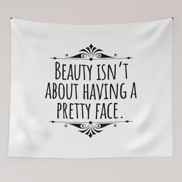 Item preview, Beauty Isn't About Having A Pretty Face - True Life Motivation designed and sold by AlanPhotoArt.