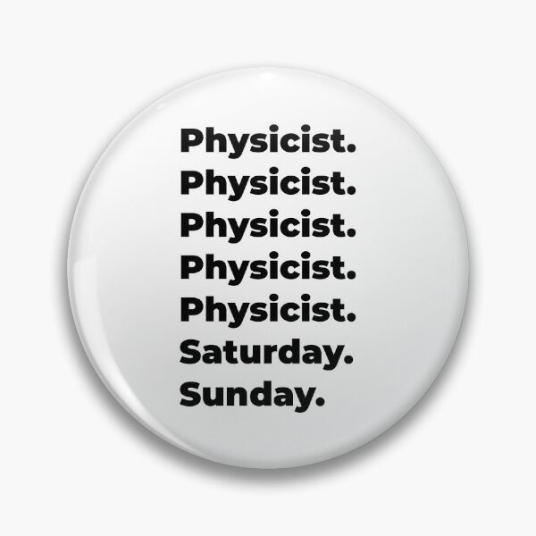 Item preview, Physicist funny workweek designed and sold by SVPOD.