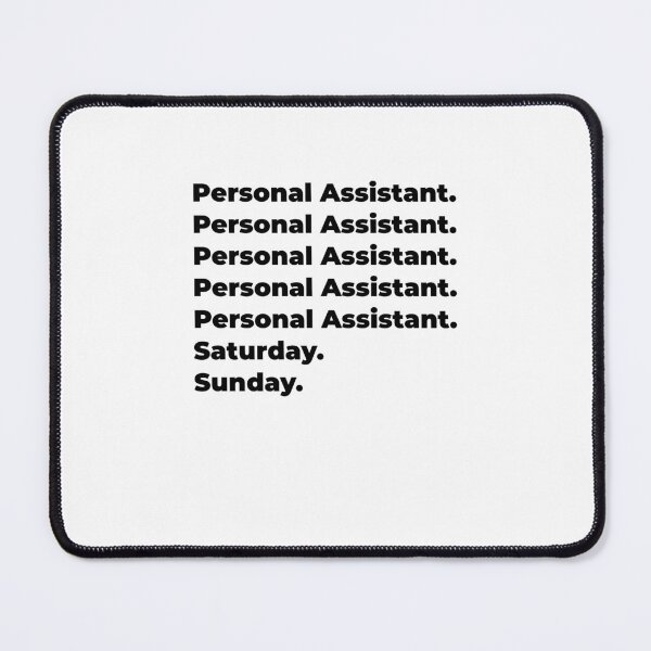 Item preview, Personal Assistant funny workweek designed and sold by SVPOD.