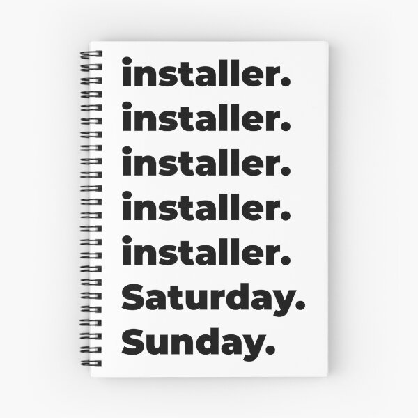 Item preview, installer funny workweek designed and sold by SVPOD.