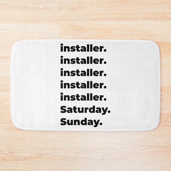 Item preview, installer funny workweek designed and sold by SVPOD.