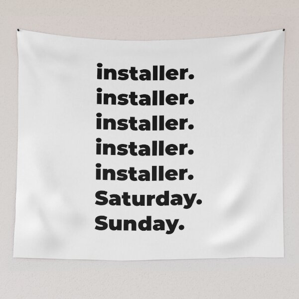 Item preview, installer funny workweek designed and sold by SVPOD.