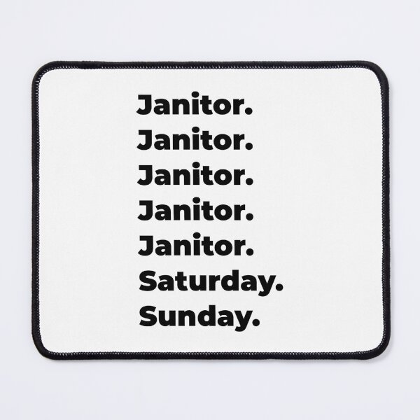 Item preview, Janitor funny workweek designed and sold by SVPOD.