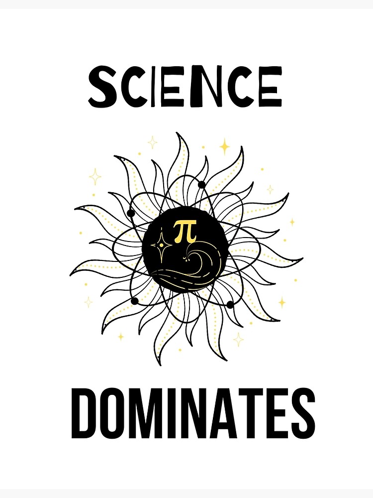 "Science Dominates! Educational Teacher. On red bubble" Poster for Sale