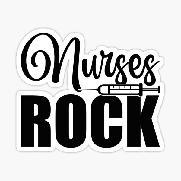 nurses-rock-funny-nurse-quote-gifr-for-nurse-love-nursing-sticker