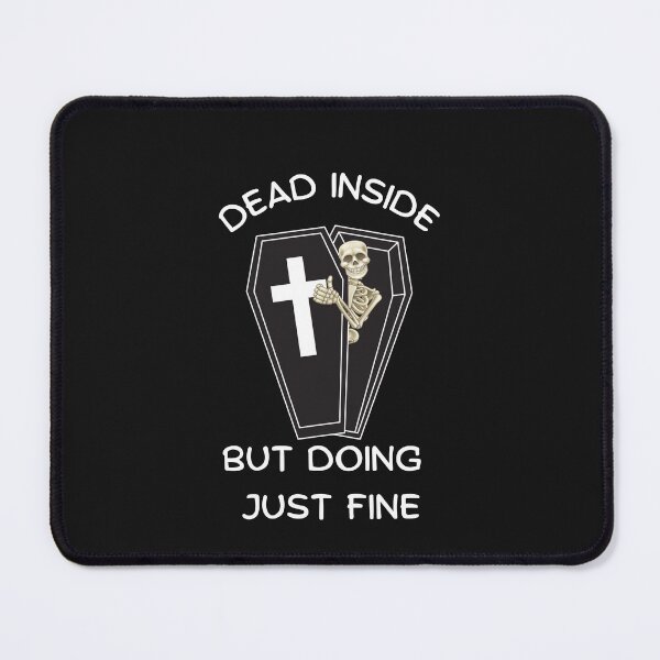 Item preview, Dead Inside But Doing Just Fine designed and sold by LifeLongTees ..