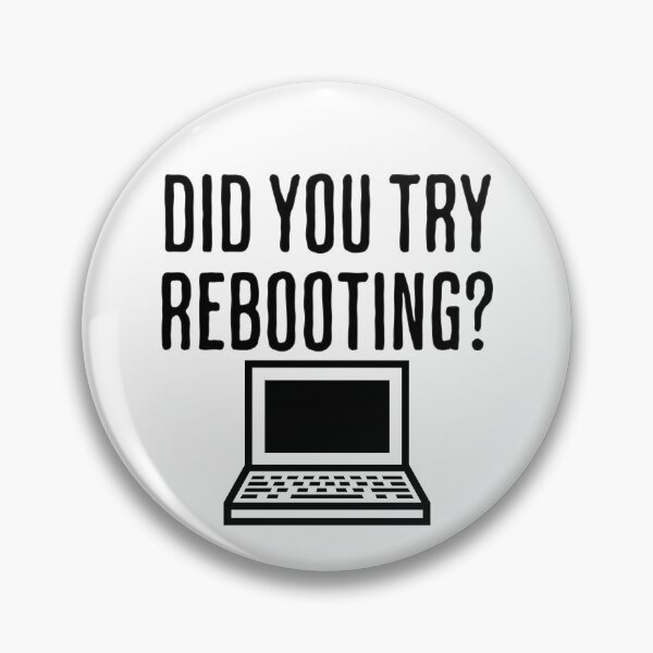 Item preview, Did You Try Rebooting - Funny Motivational Saying designed and sold by AlanPhotoArt.