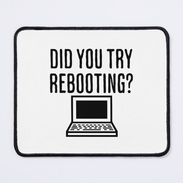 Item preview, Did You Try Rebooting - Funny Motivational Saying designed and sold by AlanPhotoArt.