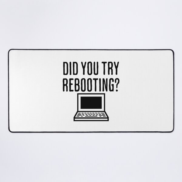 Item preview, Did You Try Rebooting - Funny Motivational Saying designed and sold by AlanPhotoArt.