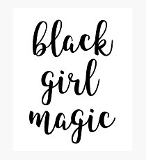Black Girl Magic Photographic Print