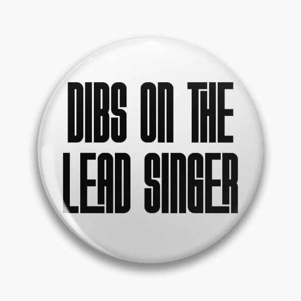 Item preview, Dibs on the Lead Singer - blk designed and sold by John Abernathy.