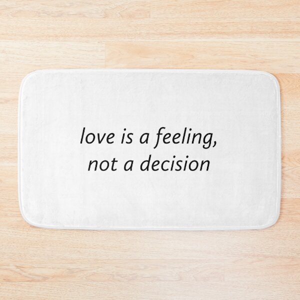 Item preview, Love is a feeling, not a decision. designed and sold by Copech.