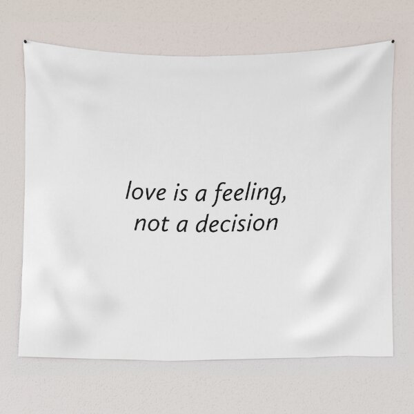 Item preview, Love is a feeling, not a decision. designed and sold by Copech.