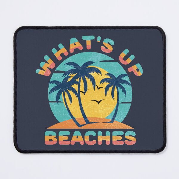 Item preview, What's Up Beaches - funny tv quote designed and sold by Numero14.