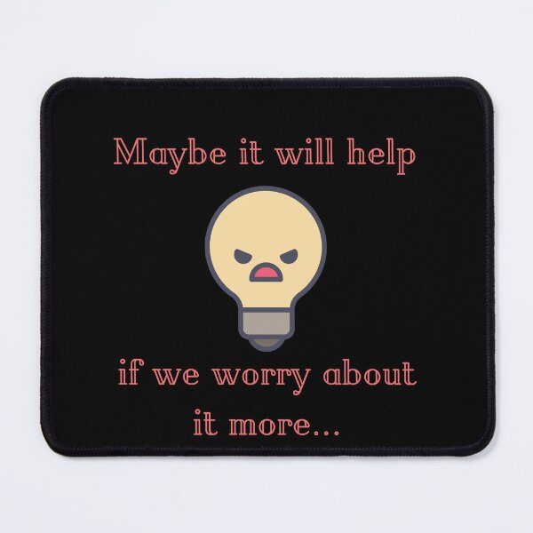 Item preview, Maybe it will help if we worry about it more designed and sold by LifeLongTees ..
