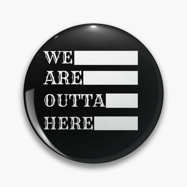 Item preview, WE ARE OUTTA HERE designed and sold by beer Sheva.