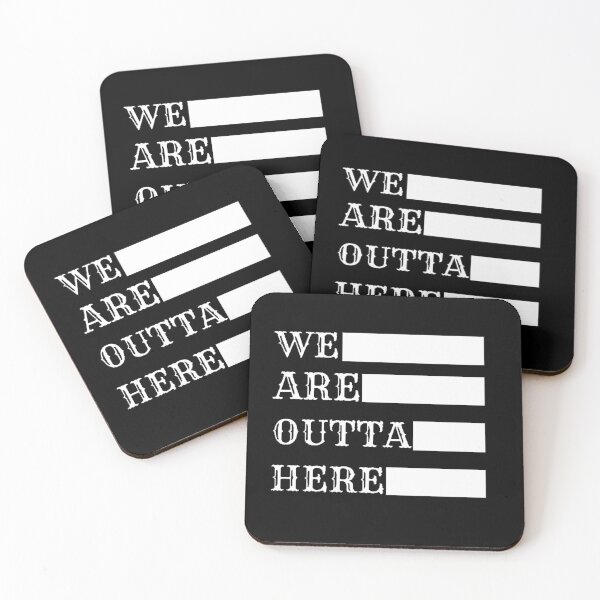 Item preview, WE ARE OUTTA HERE designed and sold by beer Sheva.