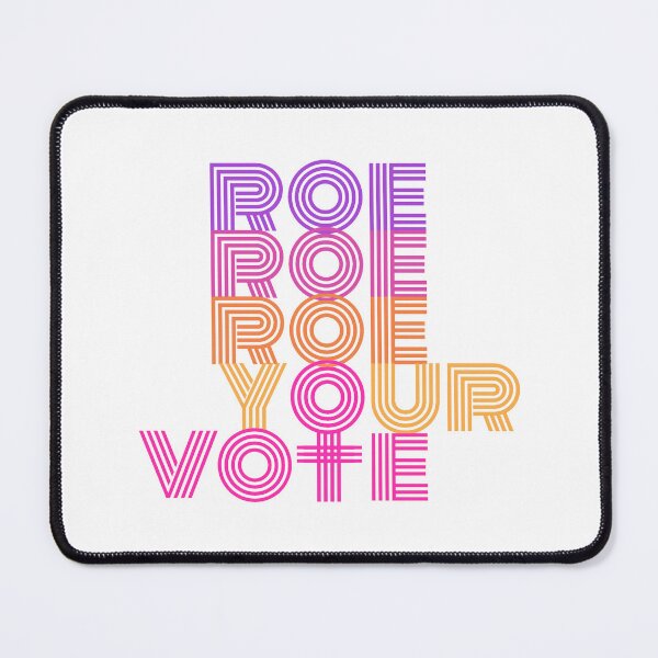 Item preview, Roe Roe Roe Your Vote - Roevember - Abortion Rights - Roe v Wade - Pro Choice - Vote designed and sold by DesignByLeo.